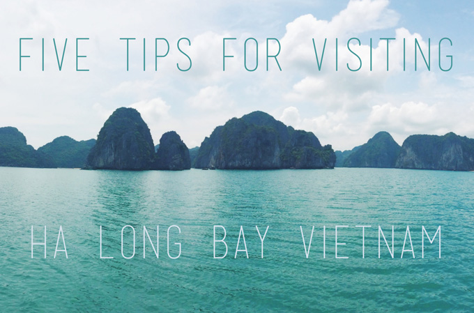 Five Tips for Visiting Ha Long Bay | thekitchenpaper.com