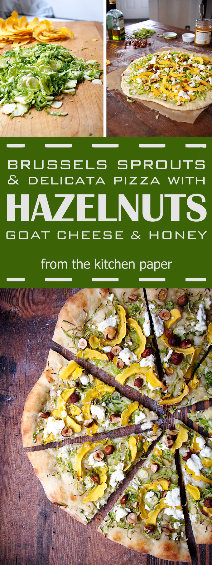 Brussels Sprout & Delicata Pizza with Hazelnuts, Goat Cheese, and Honey | The Kitchen Paper