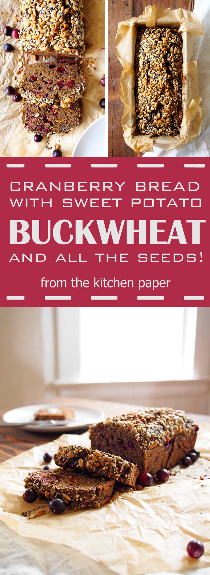 Cranberry Sweet Potato Buckwheat Seeded Bread | The Kitchen Paper