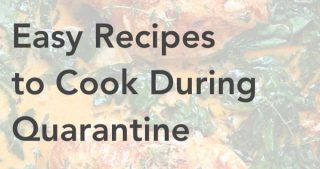Easy Recipes to Cook During Quarantine